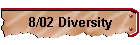 8/02 Diversity